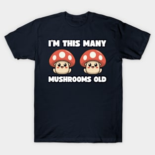 I'm This Many Mushrooms Old - 2nd Birthday 2 Years Old Bday T-Shirt